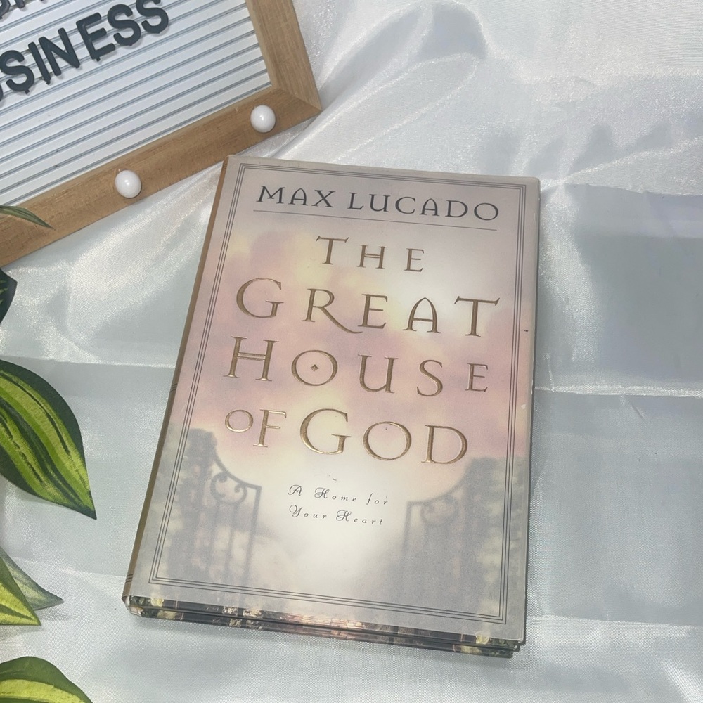 Max Lucado – The Great House of God Hardcover Christian Inspiration